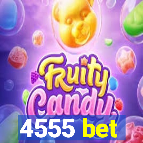 4555 bet